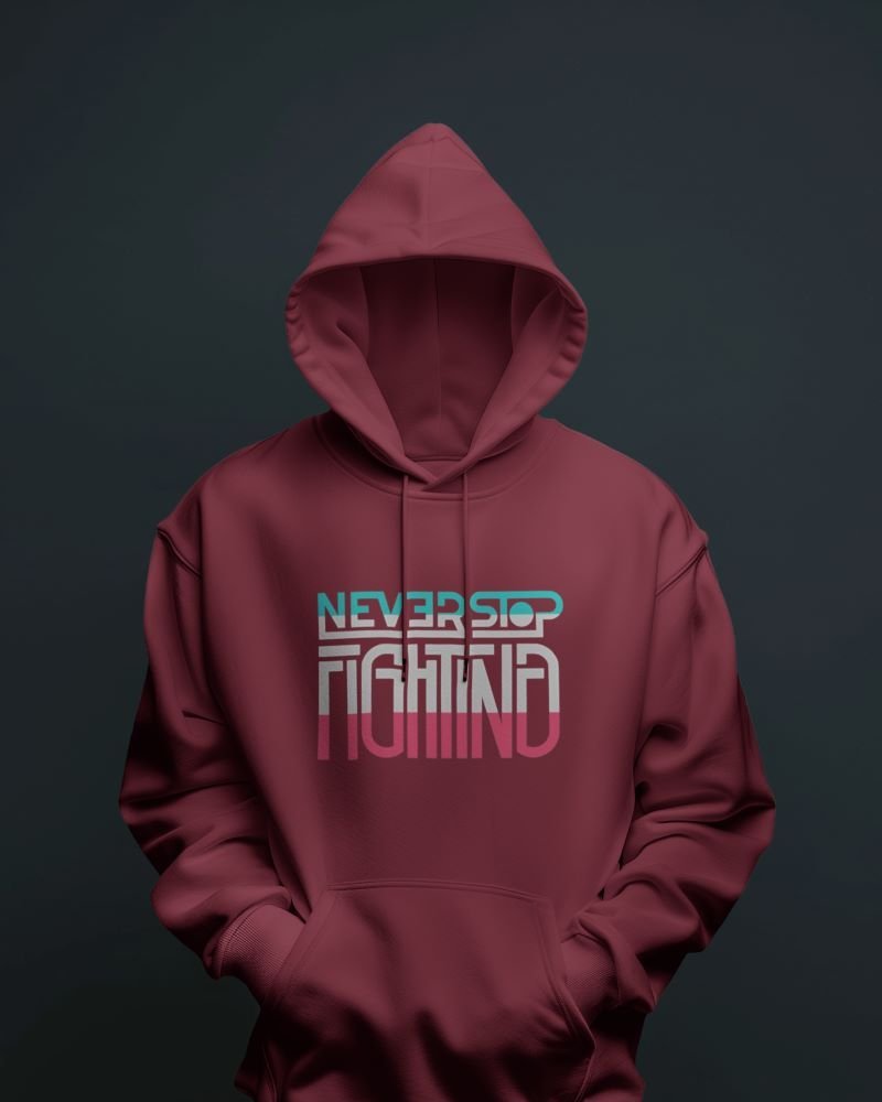 never-stop-fighting-hoodie-3D-maroon.jpg